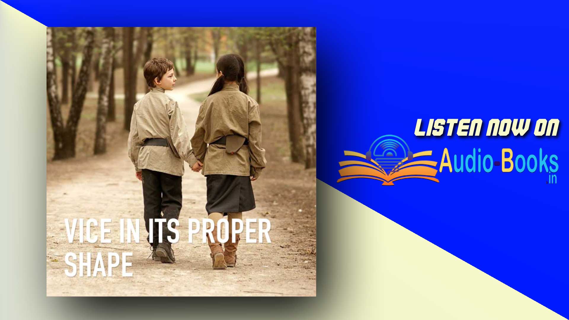 Vice in its Proper Shape